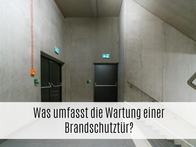 Was umfasst die Wartung einer Brandschutztür