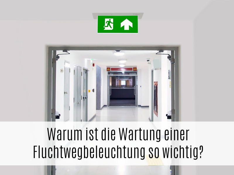 Warum ist die Wartung einer Fluchtwegbeleuchtung so wichtig